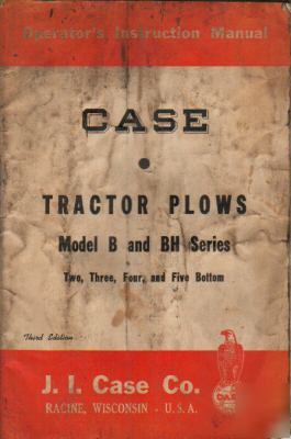 Case tractor plows b & bh operators instruction manual
