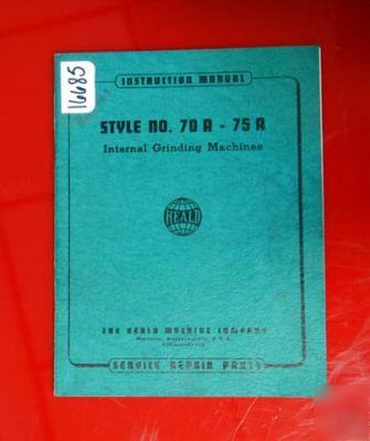 Heald instruction part manual syle no. 70A-15A grinders