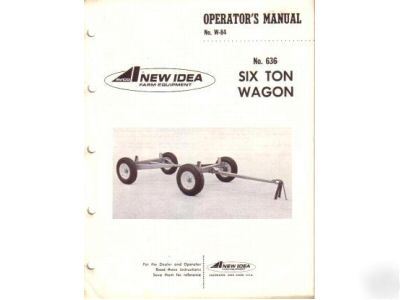 New idea 636 six ton wagon operator's manual
